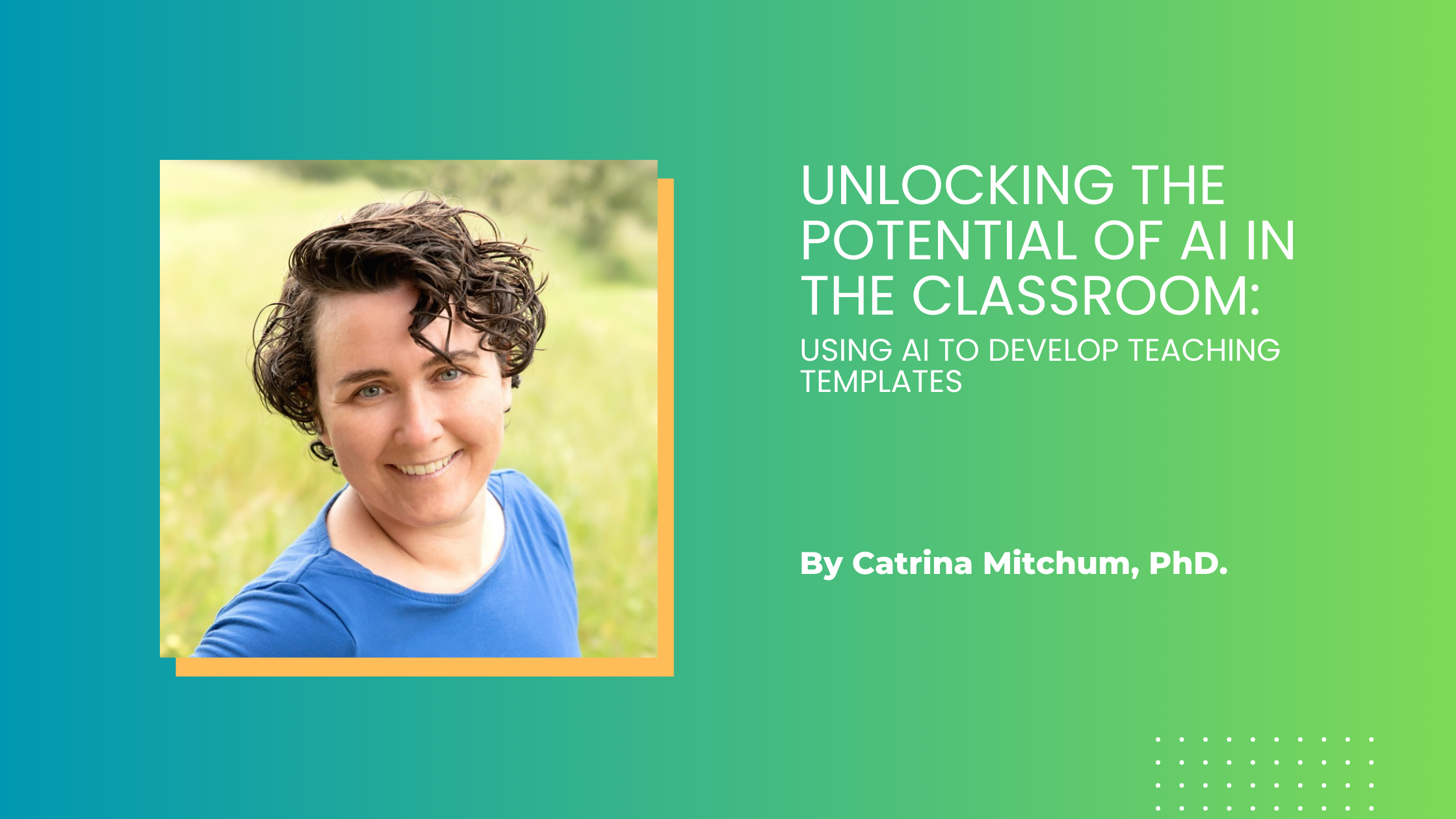 Using AI to Develop Teaching Templates