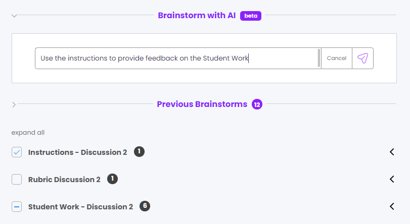Top - Brainstorm with AIUnder that - a search bar with the ability to cancel or sendBottom - list of topics to expand or choose from that include Instructions - Discussion 2, Rubric - Discussion 2 and Student work - Discussion 2. The instructions and one box in the Student work are selected.
